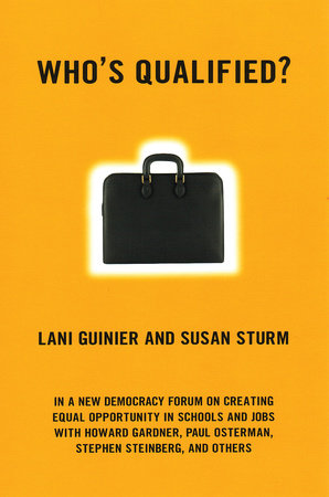 Who's Qualified? by Lani Guinier and Susan Sturm