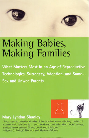 Making Babies, Making Families by Mary L. Shanley