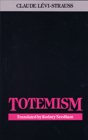 Totemism by Claude Levi-Strauss