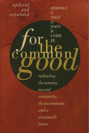 For The Common Good by Herman E. Daly