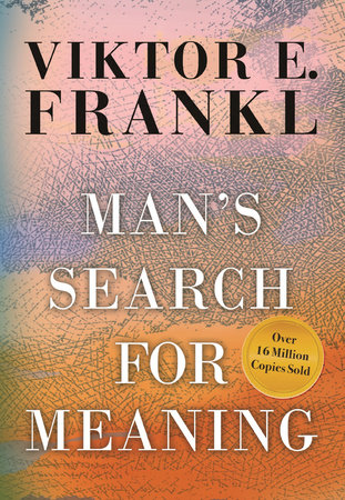 Man's Search for Meaning, Gift Edition by Viktor E. Frankl