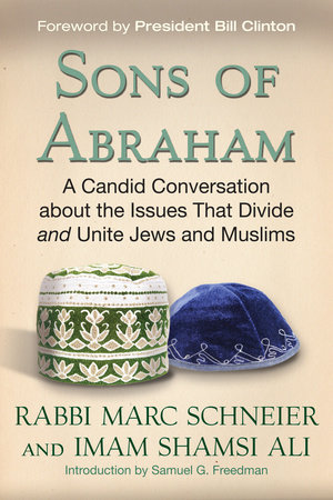 Sons of Abraham by Rabbi Marc Schneier and Imam Shamsi Ali