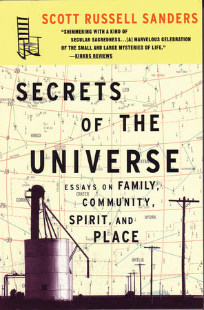 Secrets of the Universe by Scott Russell Sanders