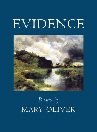 Evidence by Mary Oliver