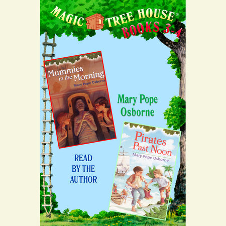 Magic Tree House: Books 3 and 4 by Mary Pope Osborne