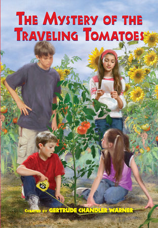 The Mystery of the Traveling Tomatoes by 