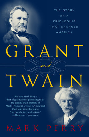 Grant and Twain by Mark Perry