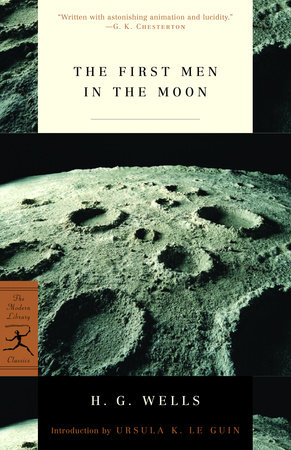 The First Men in the Moon by H. G. Wells