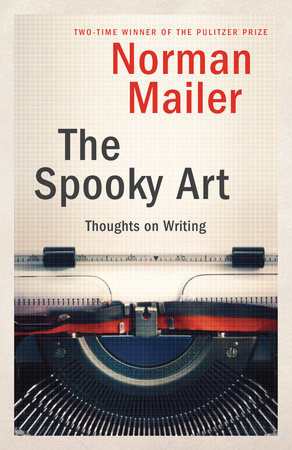The Spooky Art by Norman Mailer