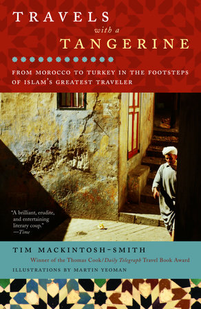 Travels with a Tangerine by Tim Mackintosh-Smith