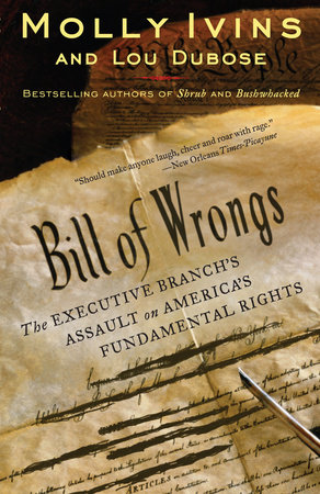 Bill of Wrongs by Molly Ivins and Lou Dubose