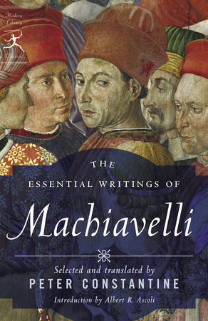 The Essential Writings of Machiavelli by Niccolo Machiavelli