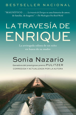 La Travesia de Enrique by Sonia Nazario