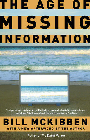 The Age of Missing Information by Bill McKibben