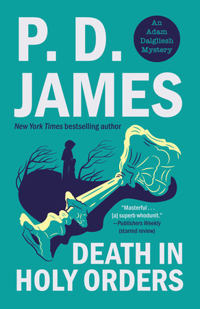 Death in Holy Orders by P. D. James