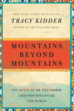 Mountains Beyond Mountains by Tracy Kidder