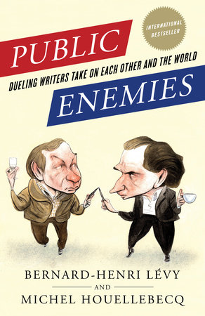 Public Enemies by Bernard-Henri Lévy and Michel Houellebecq