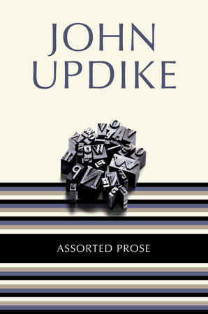 Assorted Prose by John Updike