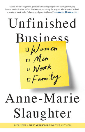 Unfinished Business by Anne-Marie Slaughter