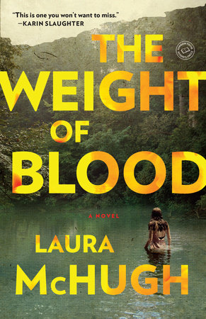 The Weight of Blood by Laura McHugh