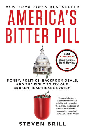 America's Bitter Pill by Steven Brill