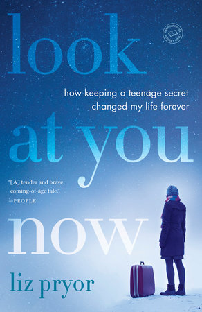 Look at You Now by Liz Pryor