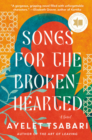 Songs for the Brokenhearted by Ayelet Tsabari
