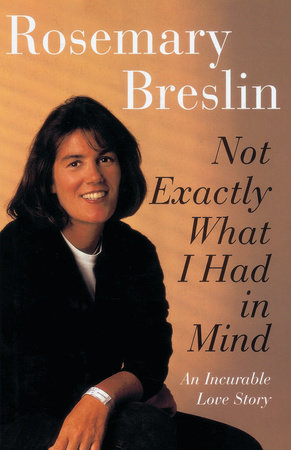 Not Exactly What I Had in Mind by Rosemary Breslin