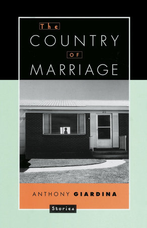 The Country of Marriage by Anthony Giardina