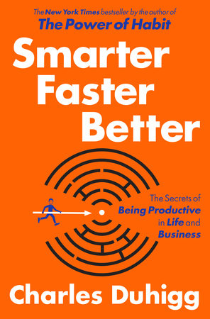 Smarter Faster Better by Charles Duhigg