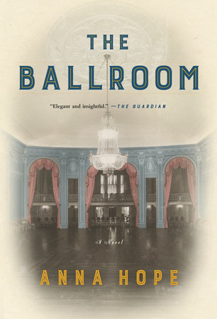 The Ballroom by Anna Hope