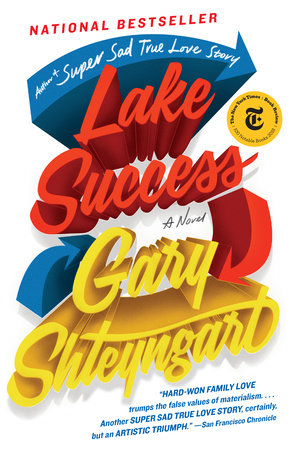 Lake Success by Gary Shteyngart