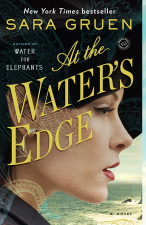 At the Water's Edge by Sara Gruen