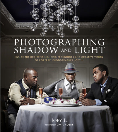 Photographing Shadow and Light by Joey L.