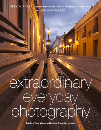 Extraordinary Everyday Photography by Brenda Tharp and Jed Manwaring