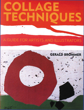 Collage Techniques by Gerald Brommer