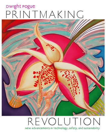 Printmaking Revolution by Dwight Pogue