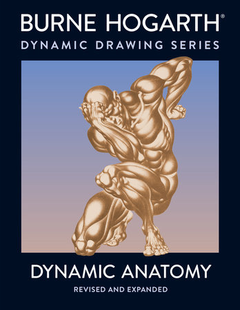 Dynamic Anatomy by Burne Hogarth