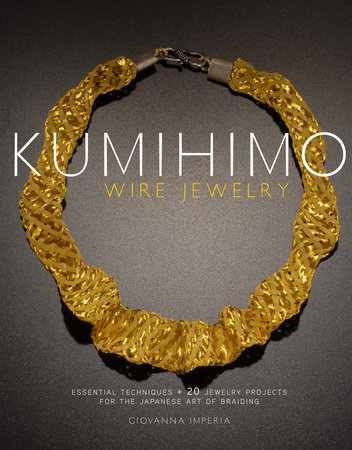 Kumihimo Wire Jewelry by Giovanna Imperia