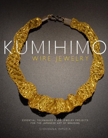 Kumihimo Wire Jewelry by Giovanna Imperia
