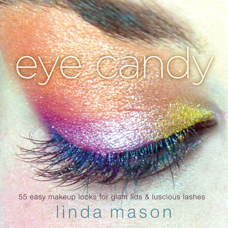 Eye Candy by Linda Mason
