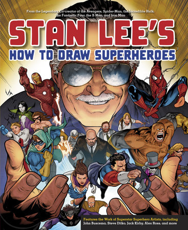 Stan Lee's How to Draw Superheroes by Stan Lee