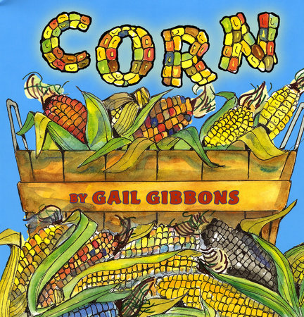 Corn by Gail Gibbons