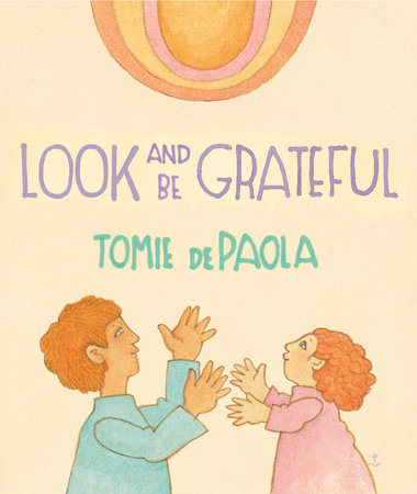 Look and Be Grateful by Tomie dePaola
