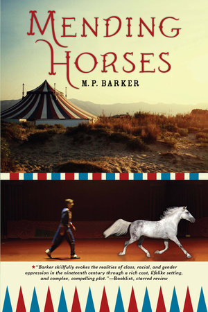 Mending Horses by M.P. Barker