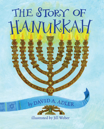 The Story of Hanukkah by David A. Adler