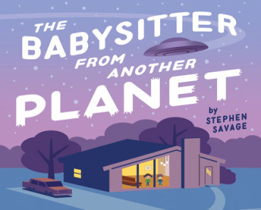 The Babysitter from Another Planet
