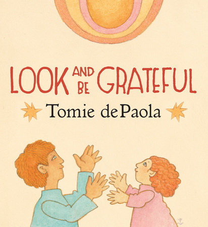 Look and Be Grateful by Tomie dePaola