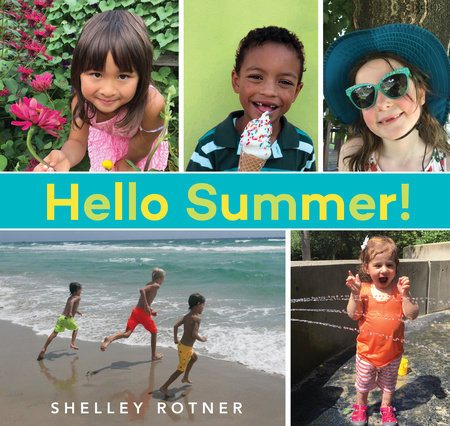Hello Summer! by Shelley Rotner