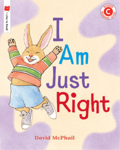 I Am Just Right